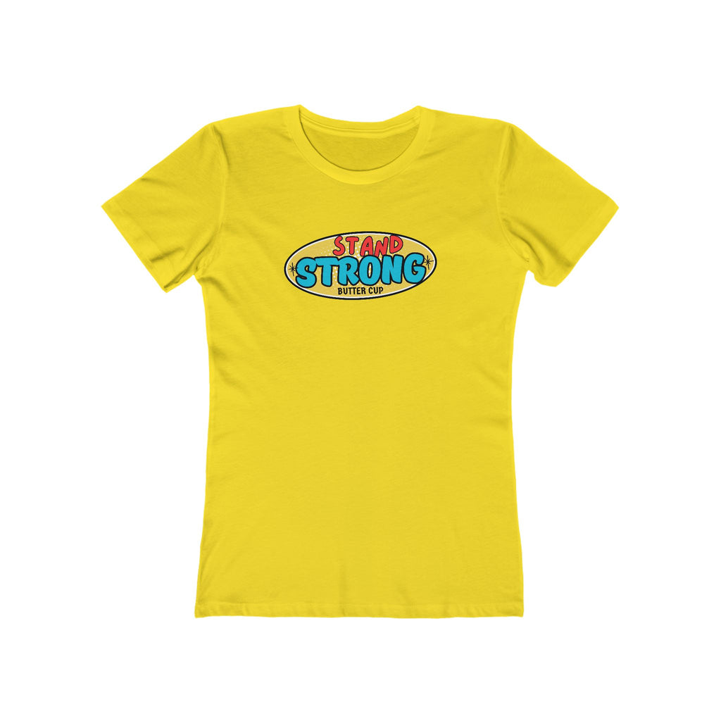 What's It Say Tees- Stand Strong Buttercup