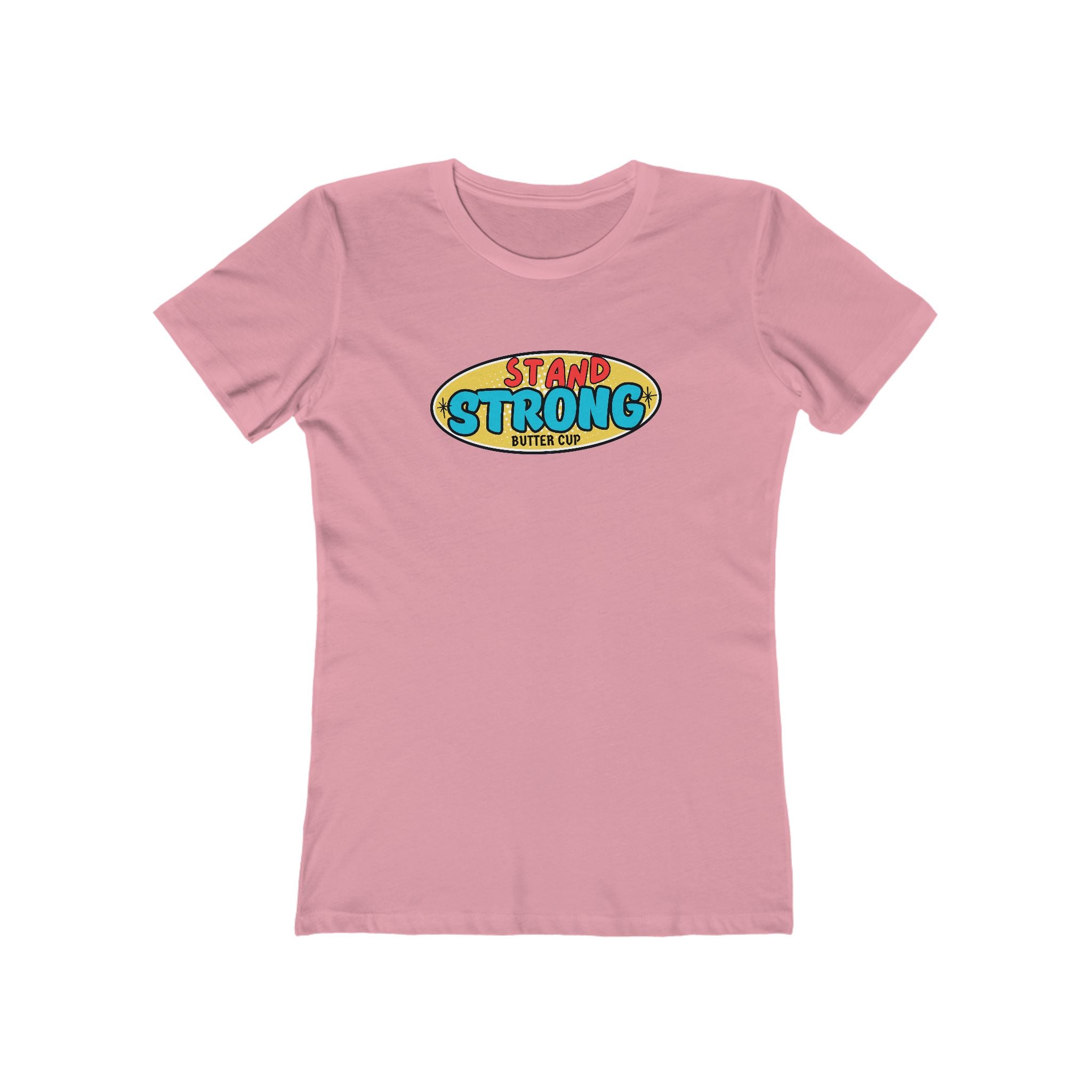 What's It Say Tees- Stand Strong Buttercup