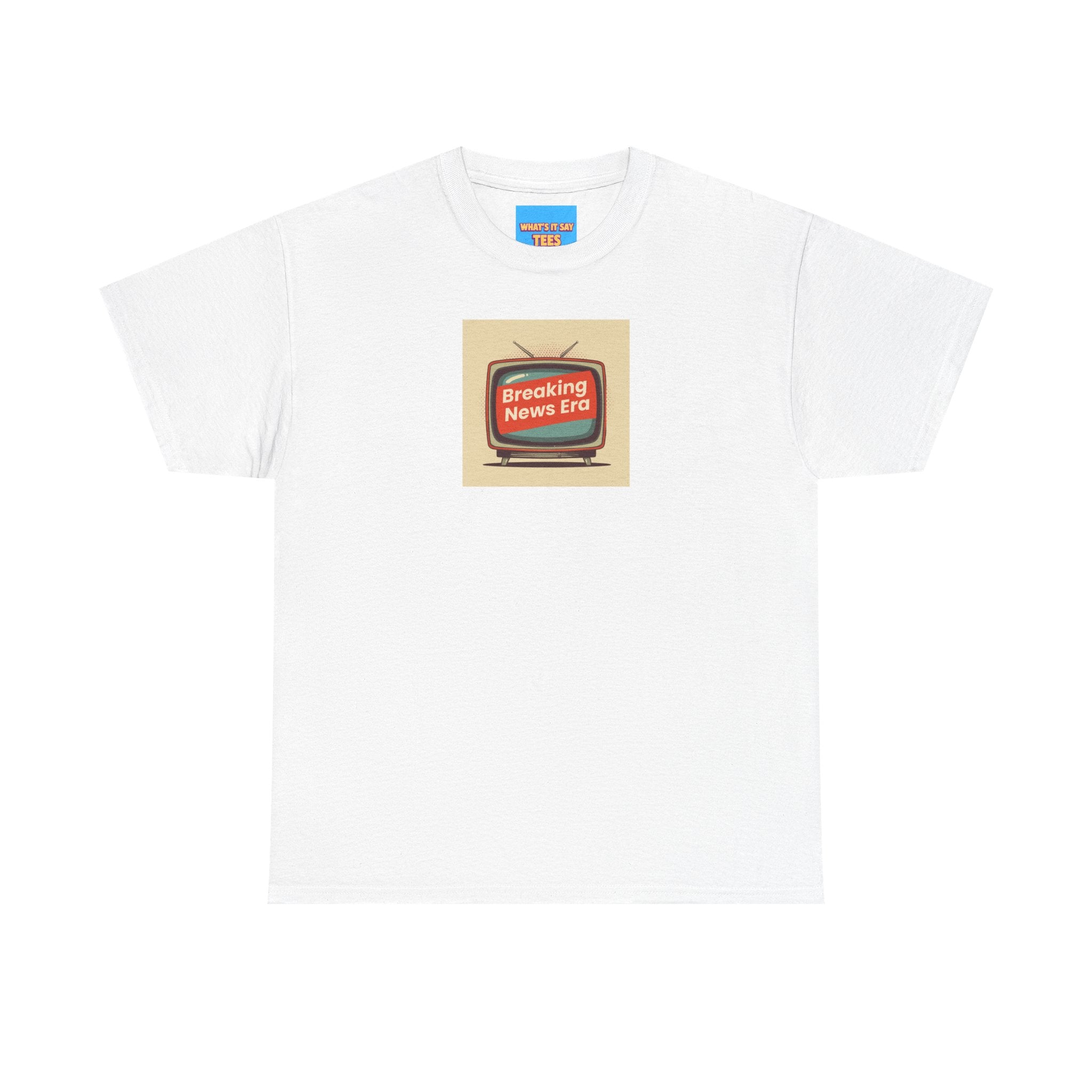 What's It Say Tee- Breaking News Era