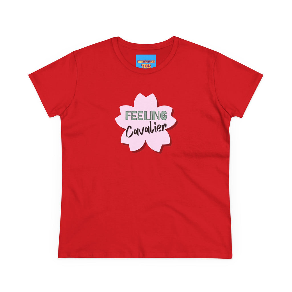 What's It Say Tees-Feeling Cavalier