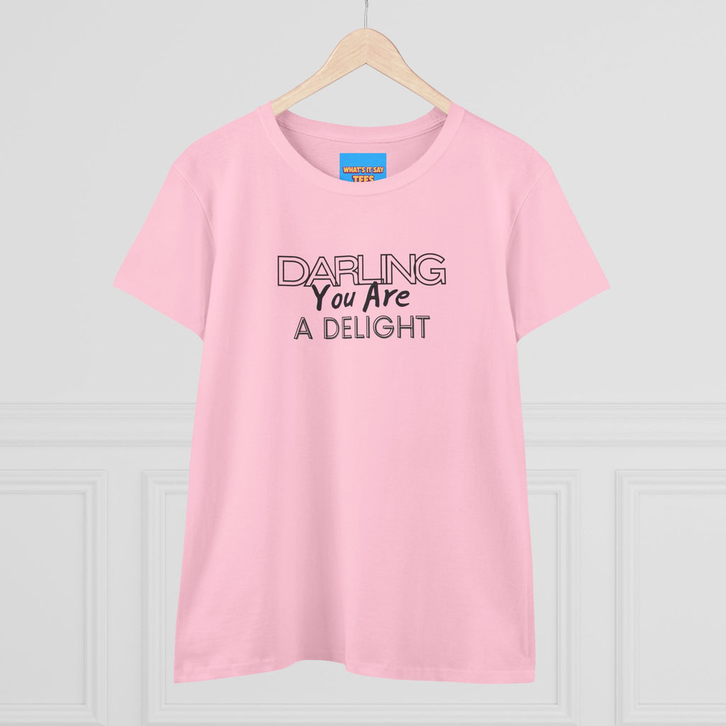 What's It Say Tees-Darling You Are A Delight Women's Tee — Feminine Inspirational Cotton Shirt