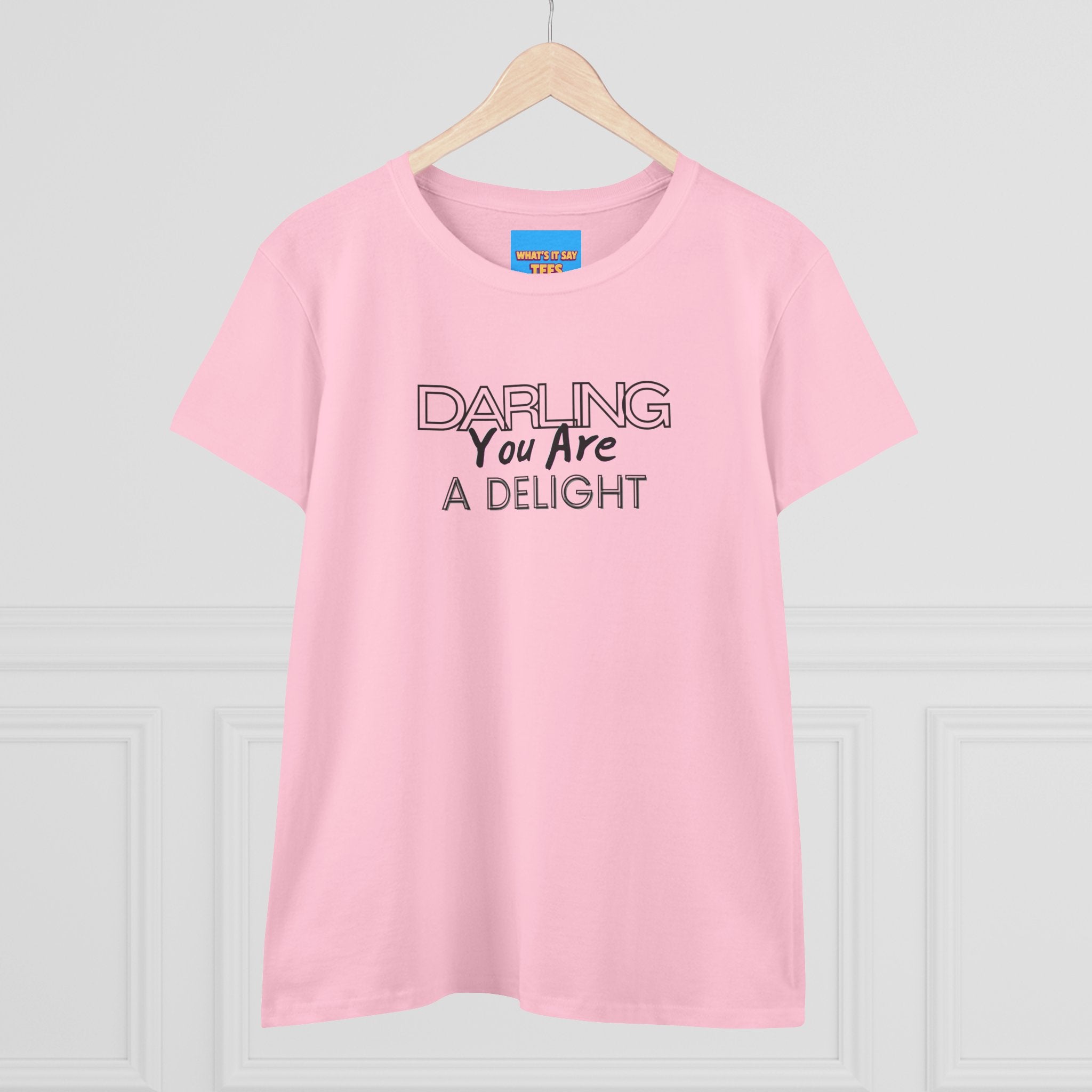 What's It Say Tees-Darling You Are A Delight Women's Tee — Feminine Inspirational Cotton Shirt